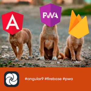 Angular 9, Firebase и PWA